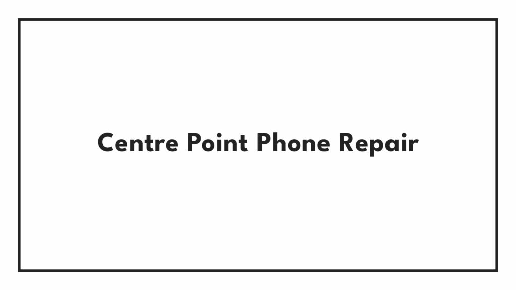 centre-point-phone-repair