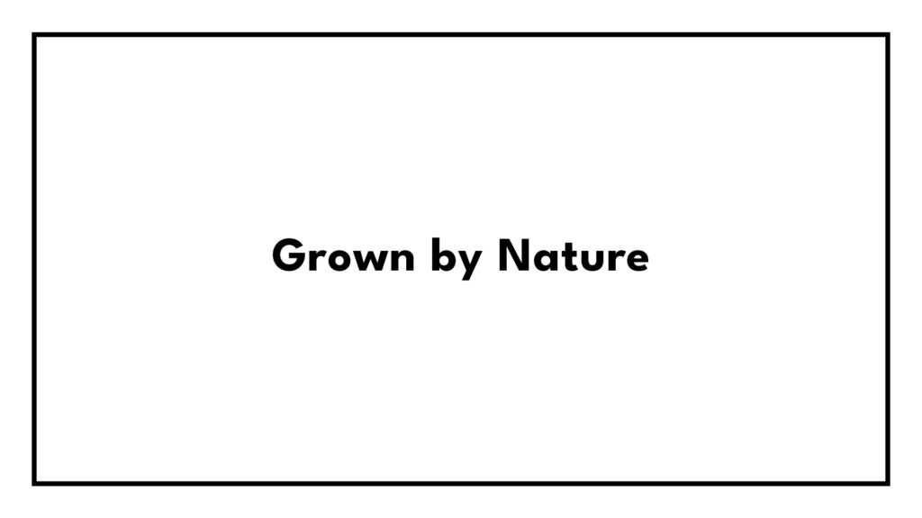 grown-by-nature